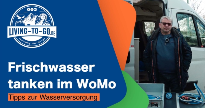 Frischwasser tanken im Wohnmobil