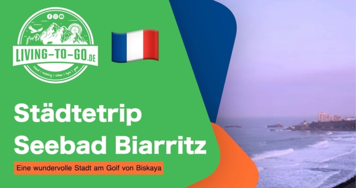 Städtetrip Seebad Biarritz