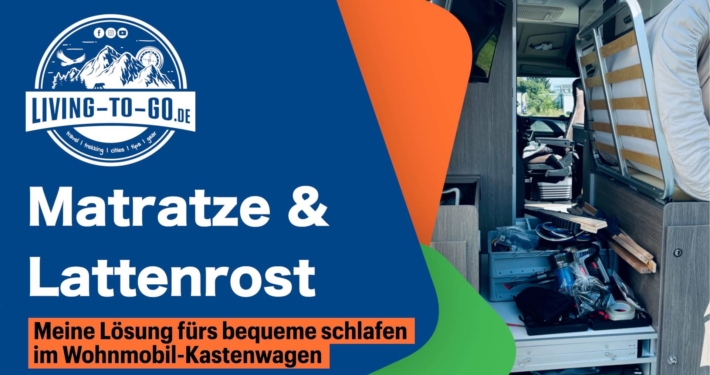 Matratze und Lattenrost im Wohnmobil Kastenwagen