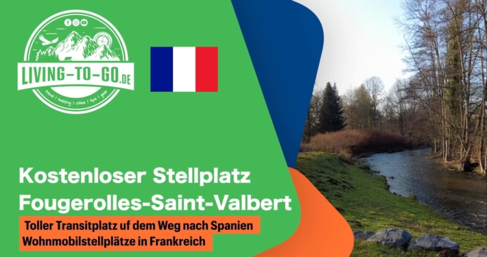 Stellplatz Fougerolles-Saint-Valbert in Frankreich