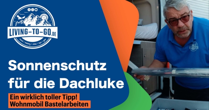 Sonnenschutz am Wohnmobil für Seiten-, Heckfenster und Dachluke 